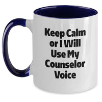 Load image into Gallery viewer, Counselor Gifts from Friends for Graduation, Keep Calm Or I Will Use My Counselor Voice Funny Two Tone Coffee Mug, Gifts for Counselor - Main
