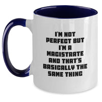 Load image into Gallery viewer, Magistrate Humor Gifts from Friends to Family - Two Tone Coffee Mug, Funny Quote, Graduation Unique Gifts for Men or Women - Main
