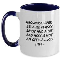 Load image into Gallery viewer, Funny groundskeeper Gifts, Gifts from Friends to groundskeeper, Two Tone Coffee Mugs, Christmas Unique Gifts for groundskeeper, groundskeeper Quote Mug - Main
