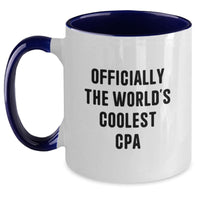 Load image into Gallery viewer, CPA Enthusiast Gifts from Friends - Funny Two Tone Coffee Mug - Officially The World's Coolest Cpa Birthday Unique Gifts for CPA - Main