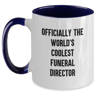 Load image into Gallery viewer, Funny Gifts from Friends for the World's Coolest Funeral Director - Two Tone Coffee Mug - Birthday Unique Gifts for Him - Main