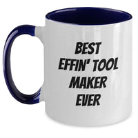 Load image into Gallery viewer, Funny Tool Maker Gifts from Friends or Family - Best Effin' Two Tone Coffee Mug, Birthday Unique Mugs for Tool Maker Enthusiasts - Main