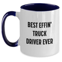 Load image into Gallery viewer, Funny Truck Driver Gifts for Men - Best Effin' Truck Driver Ever Two Tone Coffee Mug, Unique Father's Day Unique Gifts from Friends and Family - Main