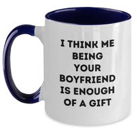 Load image into Gallery viewer, Funny Sweetheart Gifts, I Think Me Being Your Sweetheart Is Enough Of A Gift, Two Tone Coffee Mug for Men, Graduation Unique Gifts from Friends to Sweethearts - Main
