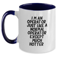 Load image into Gallery viewer, Funny Operator Gifts from Friends and Family for Men and Women - I&#39;m An Operator Two Tone Coffee Mug for Graduation Unique Gifts - Main
