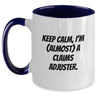 Load image into Gallery viewer, Funny Claims Adjuster Gifts from Men - Keep Calm, I'm (almost) A Claims Adjuster. Graduation Unique Gifts for Claims Adjuster Women - Main