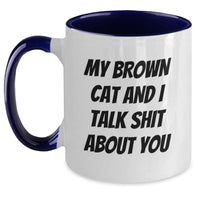 Load image into Gallery viewer, Funny Brown Cat Two Tone Coffee Mugs Gifts from Family to Brown Cat Lovers on Graduation Day, &#39;My Brown Cat And I Talk Shit About You&#39; Quote, Unique Ceramic Mug for Men and Women - Main
