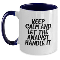Load image into Gallery viewer, Funny Analyst Gifts for Men from Coworkers, Two Tone Coffee Mug with Keep Calm And Let The Analyst Handle It Quote, Unique Graduation Unique Gifts - Main