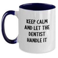 Load image into Gallery viewer, Funny Dentist Gifts from Friends - Keep Calm And Let The Dentist Handle It Graduation Unique Gifts for Dentist Men, Women, Coworkers, Family - Main
