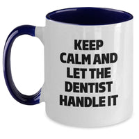 Load image into Gallery viewer, Funny Dentist Gifts from Friends and Family - Keep Calm and Let the Dentist Handle It Graduation Unique Mugs for Dentist - Main