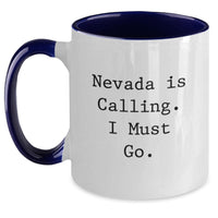 Load image into Gallery viewer, Funny Nevada Quote Gifts from Friends, Two Tone Coffee Mug with 'Nevada Is Calling. I Must Go.', Perfect Birthday Unique Gifts for Men, Women, Family Members Who Love Nevada - Main