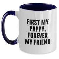 Load image into Gallery viewer, Funny Pappy Gifts from Friends and Family, Two Tone Coffee Mug, 'First My Pappy, Forever My Friend' Quote, Graduation Unique Gifts for Men - Main