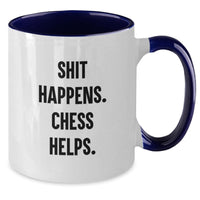 Load image into Gallery viewer, Funny Chess Gifts for Men from Friends with Two Tone Coffee Mug, Shit Happens. Chess Helps. - Additional