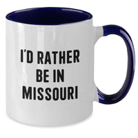 Load image into Gallery viewer, Funny Missouri Gifts from Friends Two Tone Coffee Mug I'd Rather Be In Missouri for Men Women Family Christmas - Additional