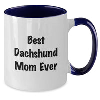 Load image into Gallery viewer, Funny Dachshund Dog Gifts from Mom - Best Dachshund Mom Ever Quote for Graduation Unique Gifts for Dachshund Dog Lovers - Additional
