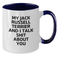 Load image into Gallery viewer, Funny Jack Russell Terrier Dog Gifts - My Jack Russell Terrier And I Talk Shit About You Two Tone Coffee Mug, Gifts from Friends for Birthday - Additional

