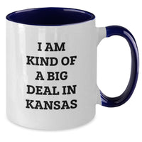 Load image into Gallery viewer, Funny Kansas Quote Mugs, I Am Kind Of A Prime Selection In Kansas, Unique Gifts from Men to Friends for Kansas Graduation - Additional
