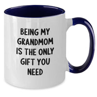 Load image into Gallery viewer, Funny Grandmom Gifts from Family for Grandmom - Two Tone Coffee Mug Being My Grandmom Is The Only Gift You Need - Christmas Unique - Additional