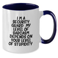 Load image into Gallery viewer, Funny Security Guard Gifts from Friends, Valentine's Unique Gifts for Security Guard Men, I'm A Security Guard, My Level Of Sarcasm Depends On Your Level Of Stupidity Coffee Mug - Additional