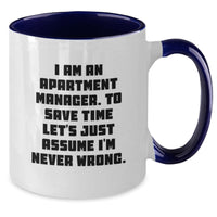 Load image into Gallery viewer, Funny Apartment Manager Gifts from Friends, Unique Two Tone Coffee Mugs for Apartment Manager Women, I'm Never Wrong Quote, Gift for Apartment Manager Mom on Mother's Day - Additional