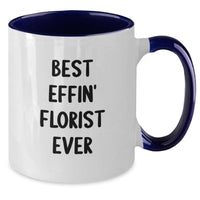 Load image into Gallery viewer, Gifts from Friends, Unique Florist Gifts for Mom, Best Effin' Florist Ever Two Tone Coffee Mug, Funny - Additional
