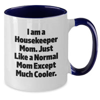 Load image into Gallery viewer, Funny Housekeeper Gifts, Two Tone Coffee Mug, Inspirational Quote for Graduation Unique Gifts from Mom, Gifts for Housekeeper - Additional
