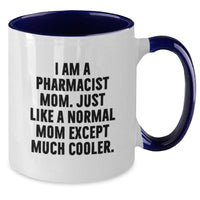 Load image into Gallery viewer, Funny Gifts for Pharmacist Mom Graduation Unique from Friends and Family - I Am A Pharmacist Mom Two Tone Coffee Mug - Additional