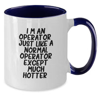 Load image into Gallery viewer, Funny Operator Gifts from Friends and Family for Men and Women - I&#39;m An Operator Two Tone Coffee Mug for Graduation Unique Gifts - Additional
