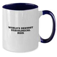 Load image into Gallery viewer, Funny Unbiological Mom Gifts from Men, Women, Friends, Coworkers, Family - World&#39;s Okayest Unbiological Mom Two Tone Coffee Mug for Women, Christmas Unique Gifts - Additional
