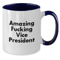 Load image into Gallery viewer, Funny Vice President Quotes Gifts for Men, Women, Friends, Coworkers, and Family - Amazing &#39;F--king Vice President&#39; Two Tone Coffee Mug for Christmas Unique Gifts - Additional
