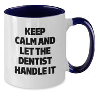 Load image into Gallery viewer, Funny Dentist Gifts from Friends and Family - Keep Calm and Let the Dentist Handle It Graduation Unique Mugs for Dentist - Additional
