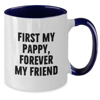 Load image into Gallery viewer, Funny Pappy Gifts from Friends and Family, Two Tone Coffee Mug, 'First My Pappy, Forever My Friend' Quote, Graduation Unique Gifts for Men - Additional