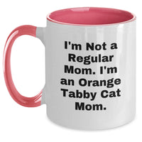 Load image into Gallery viewer, Funny Orange Tabby Cat Gifts - I'm Not A Regular Mom. I'm An Orange Tabby Cat Mom. Two Tone Coffee Mug for Graduation Unique Gifts from Mom to Orange Tabby Cat Lover - Main