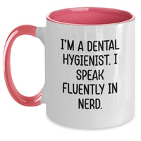Load image into Gallery viewer, Funny Dental Hygienist Gifts from Friends for Graduation Unique Gifts - I'm A Dental Hygienist. I Speak Fluently In genius. Two Tone Coffee Mug - Main