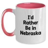 Load image into Gallery viewer, Gifts from Friends, Nebraska Lover Gifts, I'd Rather Be In Nebraska Quote Two Tone Coffee Mug, Funny Nebraska Gifts for Christmas - Main