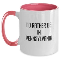 Load image into Gallery viewer, Funny Gifts from Friends for Pennsylvania Lovers - I'd Rather Be In Pennsylvania Two Tone Coffee Mug, Graduation Unique Gifts - Main