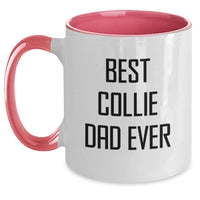 Load image into Gallery viewer, Funny Collie Dog Birthday Unique Gifts from Mom for Collie Dad Two Tone Coffee Mug - Main