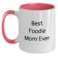 Load image into Gallery viewer, Funny Poodle Dog Mom Graduation Gifts from Family and Friends, &#39;Best Poodle Mom Ever&#39; Two Tone Coffee Mug for Poodle Dog Enthusiasts - Main

