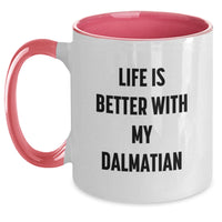 Load image into Gallery viewer, Dalmatian Dog Funny Gifts from Men to Women Friends Family - Two Tone Coffee Mug with Life Is Better With My Dalmatian Quote for Birthday Unique - Main
