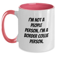 Load image into Gallery viewer, Funny Border Collie Dog Quotes Gifts for Men, Women, Friends, Coworkers, Family - &#39;I&#39;m Not A People Person. I&#39;m A Border Collie Person.&#39; Two Tone Coffee Mug - Main
