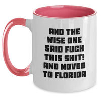 Load image into Gallery viewer, Funny Florida Gifts for Men - Gifts from Friends to Florida Lovers - Two Tone Coffee Mug with Inspirational Quote - Birthday Unique Gifts for Florida Enthusiasts - Main