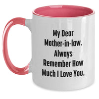 Load image into Gallery viewer, Funny Mom in Law Gifts from Men to Women at Christmas Unique Gifts for Her Two Tone Coffee Mug My Dear Mom-in-law Always Remember How Much I Love You - Main
