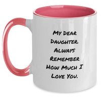 Load image into Gallery viewer, Inspirational Gifts from Mom to Daughter, Two Tone Coffee Mug for Graduation, &#39;My Dear Daughter...&#39; - Main
