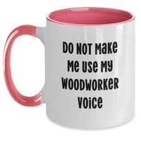 Load image into Gallery viewer, Funny Woodworker Gifts from Friends, Unique Two Tone Coffee Mugs for Woodworkers, Christmas Unique Gifts - Main
