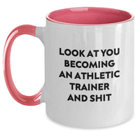 Load image into Gallery viewer, Funny Athletic Trainer Gifts for Men from Friends, Unique Look At You Becoming An Athletic Trainer And Shit Two Tone Coffee Mug, Christmas Unique Gifts for Athletic Trainers - Main
