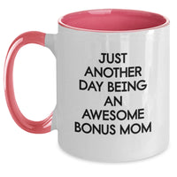 Load image into Gallery viewer, Funny Bonus Mom Gifts from Men, Women, Family, or Friends - Just Another Day Being An Awesome Bonus Mom Two Tone Coffee Mug for Valentine's Unique Gifts - Main