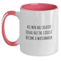 Load image into Gallery viewer, Funny Watchmaker Gifts, All Men Are Created Equal But The Coolest Become A Watchmaker Two Tone Coffee Mug, Birthday Unique Gifts from Men, for Watchmaker Enthusiasts - Main
