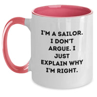 Load image into Gallery viewer, Funny Sailor Gifts for Men, Unique Christmas Unique Gifts from Friends, Family, or Coworkers - I'm A Sailor, I Don't Argue, I Just Explain Why I'm Right Two Tone Coffee Mug - Main