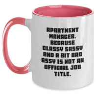 Load image into Gallery viewer, Funny Apartment Manager Gifts from Family for Christmas Unique Mug, Two Tone Coffee Mug &#39;Apartment Manager. Because Classy Sassy And A Bit Fearlessy Is Not An Official Job Title.&#39; - Main
