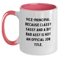 Load image into Gallery viewer, Funny Vice-principal Gifts from Friends for Christmas Unique Mugs, Two Tone Coffee Mug Quote - Classic Sass, Vice-principal Humor, Vice-principal - Main
